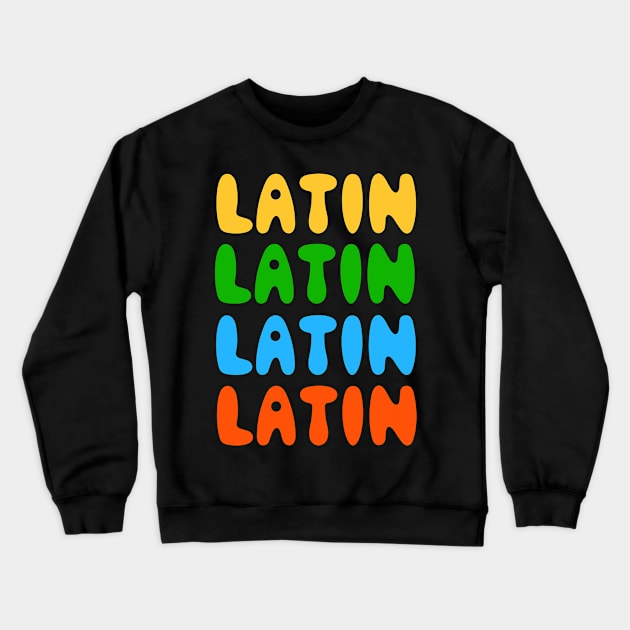 Latin In 4 Colors Crewneck Sweatshirt by winwinshirt